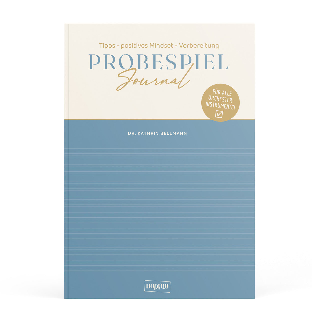 Probespiel Journal – Tipps, positives Mindset und Vorbereitung